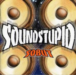 Sobut : Sound Stupid